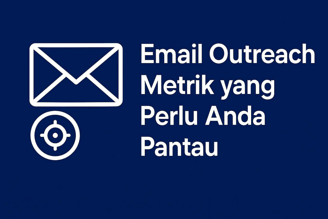 Email Outreach Metrik yang Perlu Anda Pantau